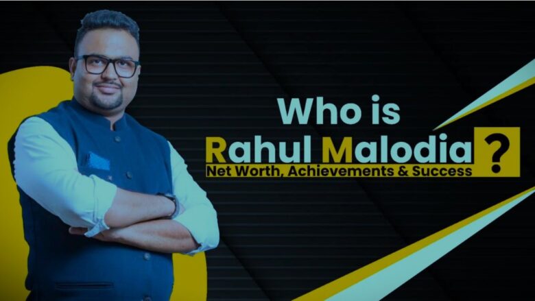 Rahul Malodia Wiki Biography